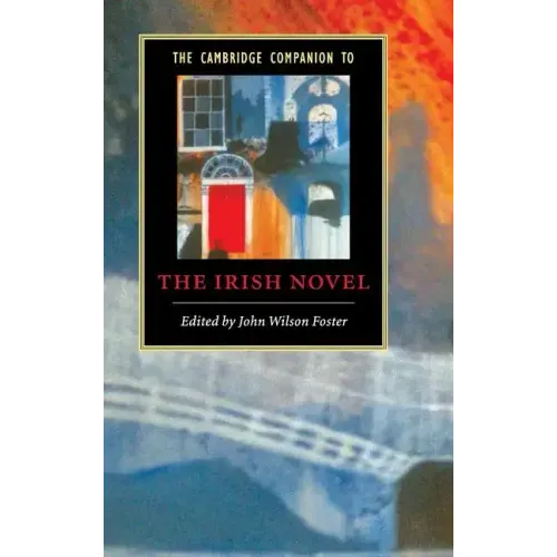 The Cambridge Companion to the Irish Novel - Hardcover