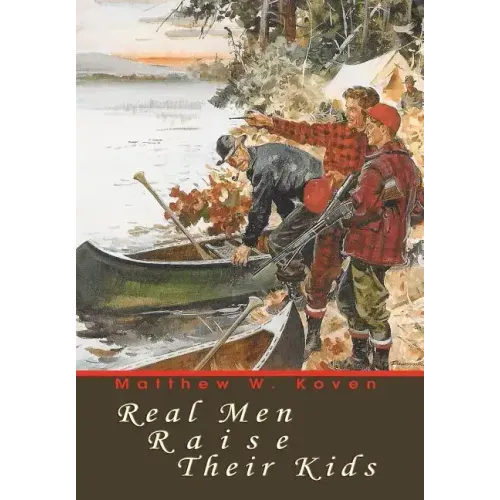 Real Men Raise Their Kids - Hardcover