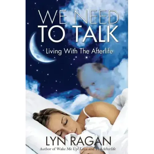 We Need To Talk: Living With The Afterlife - Paperback