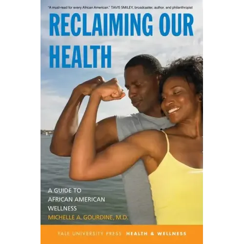 Reclaiming Our Health: A Guide to African American Wellness - Paperback