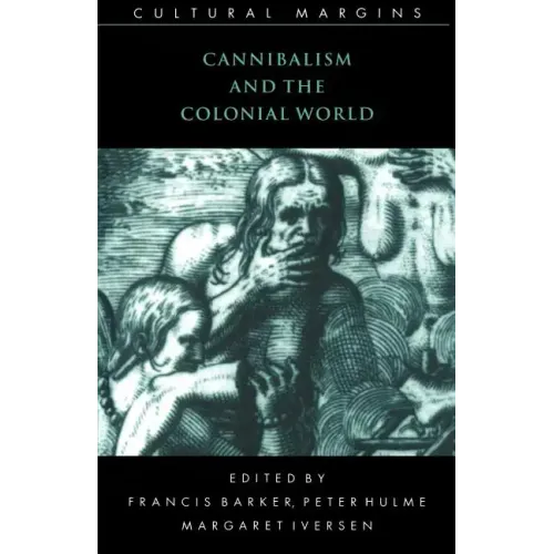 Cannibalism and the Colonial World - Paperback