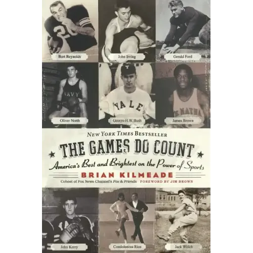 The Games Do Count: America's Best and Brightest on the Power of Sports - Paperback