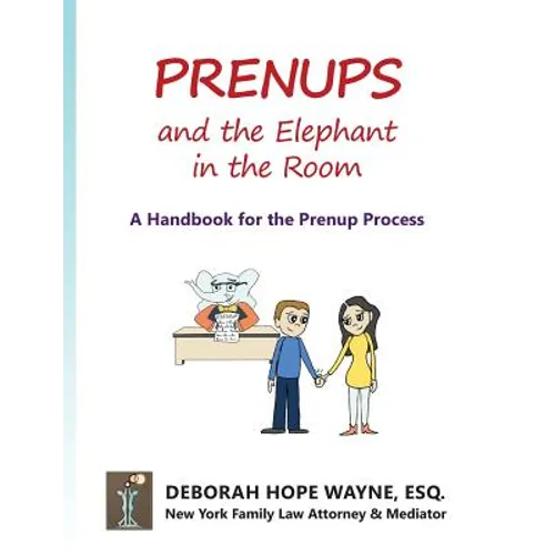Prenups and the Elephant in the Room: A Handbook for the Prenup Process - Paperback