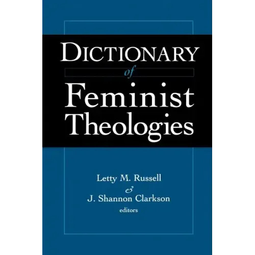 Dictionary of Feminist Theologies - Paperback