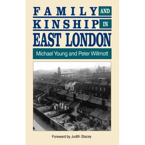 Family and Kinship in East London - Paperback