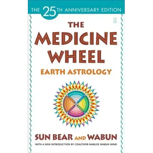 The Medicine Wheel: Earth Astrology - Paperback
