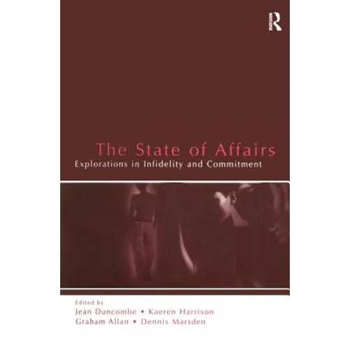 The State of Affairs: Explorations in Infidelity and Commitment - Paperback