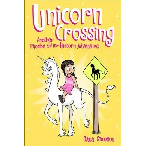 Unicorn Crossing: Another Phoebe and Her Unicorn Adventure - Hardcover