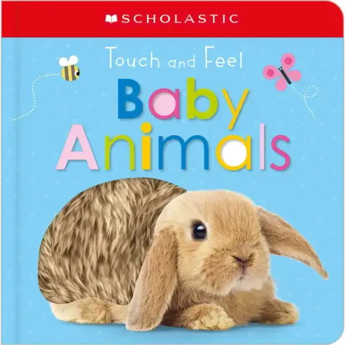 Touch and Feel Baby Animals: Scholastic Early Learners (Touch and Feel) - Board Book