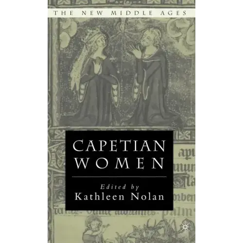 Capetian Women - Hardcover