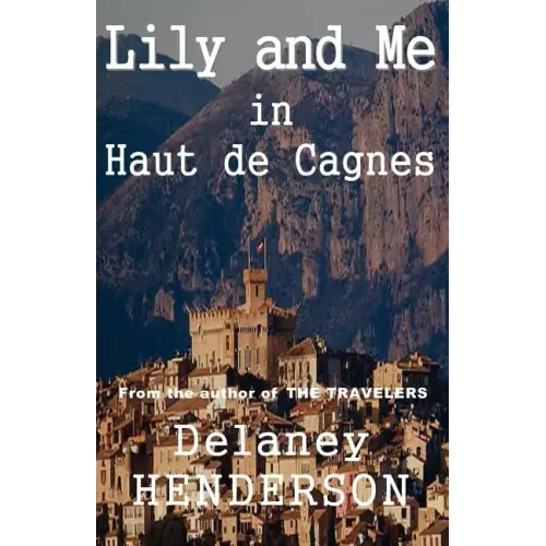 Lily and Me in Haut de Cagnes - Paperback