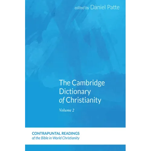 The Cambridge Dictionary of Christianity, Volume One - Hardcover