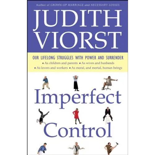 Imperfect Control: Our Lifelong Struggles with Power and Surrender - Paperback