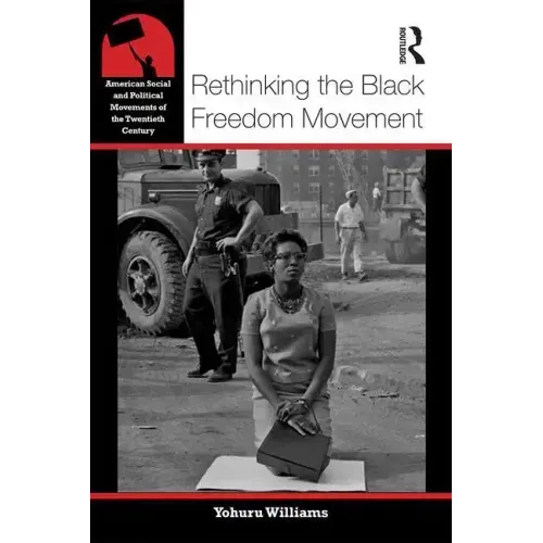 Rethinking the Black Freedom Movement - Paperback