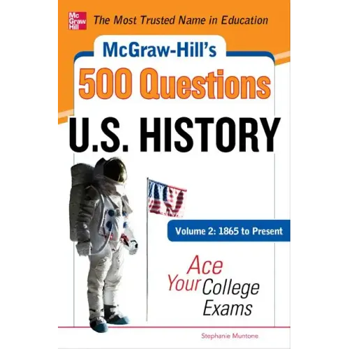 McGraw-Hill's 500 U.S. History Questions, Volume 2: 1865 to Present: Ace Your College Exams: 3 Reading Tests + 3 Writing Tests + 3 Mathematics Tests - Paperback