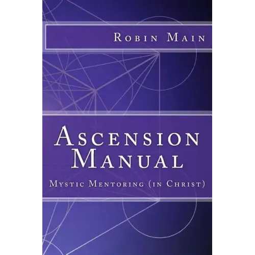 Ascension Manual: Mystic Mentoring (in Christ) - Paperback
