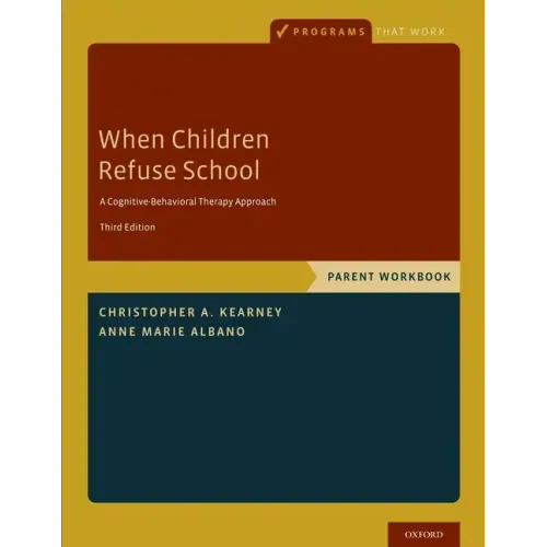 When Children Refuse School: Parent Workbook - Paperback