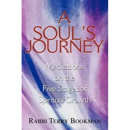 A Soul's Journey: Meditations on the Five Stages of Spiritual Growth - Paperback