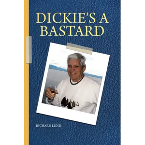 Dickie's a Bastard - Paperback
