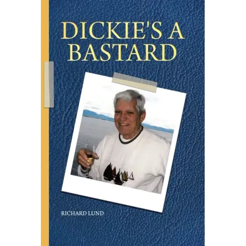 Dickie's a Bastard - Paperback