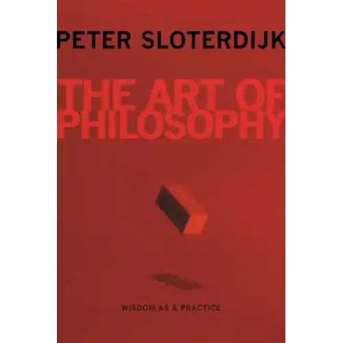 The Art of Philosophy: Wisdom as a Practice - Paperback