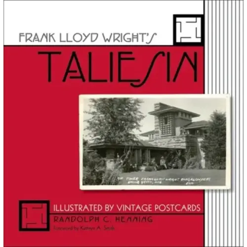 Frank Lloyd Wright's Taliesin: Illustrated by Vintage Postcards / - Paperback