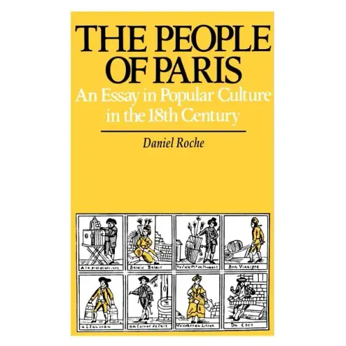 The People of Paris: An Essay in Popular Culture in the 18th Century Volume 2 - Paperback