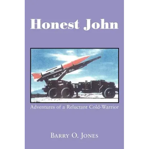 Honest John: Adventures of a Reluctant Cold-Warrior - Paperback