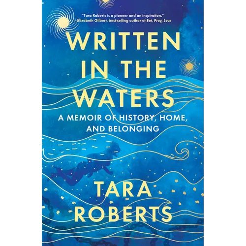 Written in the Waters: A Memoir of History, Home, and Belonging - Hardcover