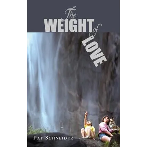 The Weight of Love - Hardcover