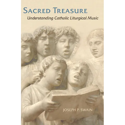 Sacred Treasure: Understanding Catholic Liturgical Music - Paperback