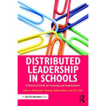 Distributed Leadership in Schools: A Practical Guide for Learning and Improvement