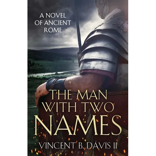 The Man With Two Names: A Novel of Ancient Rome - Paperback
