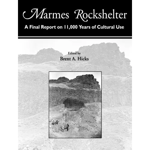 Marmes Rockshelter: A Final Report on 11,000 Years of Cultural Use - Spiral