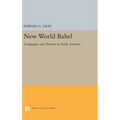 New World Babel: Languages and Nations in Early America