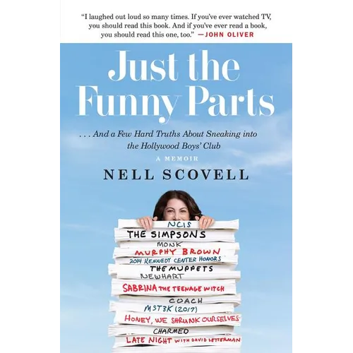Just the Funny Parts: ... and a Few Hard Truths about Sneaking Into the Hollywood Boys' Club - Paperback