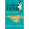 Your Partner Is Dead, Now What?