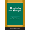 Hospitality to the Stranger: Dimensions of Moral Understanding