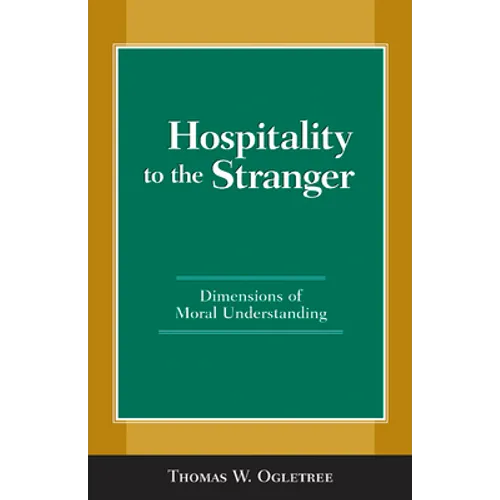 Hospitality to the Stranger: Dimensions of Moral Understanding - Paperback