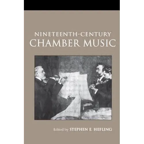 Nineteenth-Century Chamber Music - Paperback