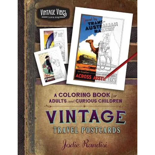Vintage Travel Postcards Coloring Book: For Adults and Curious Children - Paperback