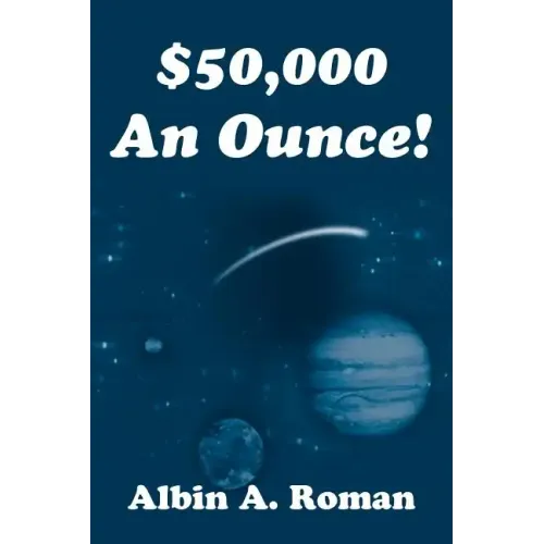 $50,000 An Ounce! - Paperback