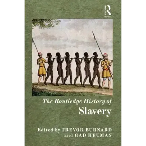 The Routledge History of Slavery - Paperback