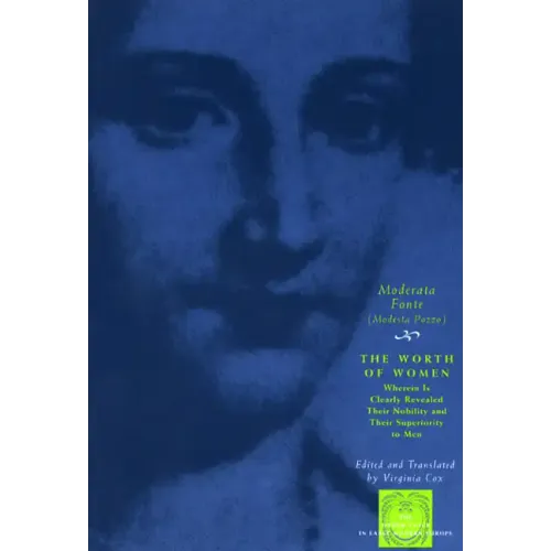 The Worth of Women: Wherein Is Clearly Revealed Their Nobility and Their Superiority to Men - Paperback