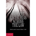 Implicit Racial Bias Across the Law