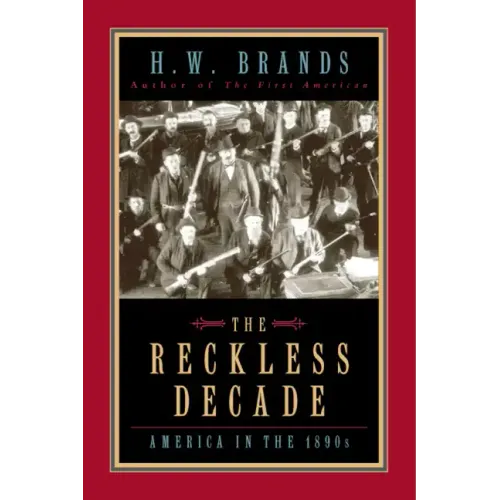 The Reckless Decade: America in the 1890s - Paperback