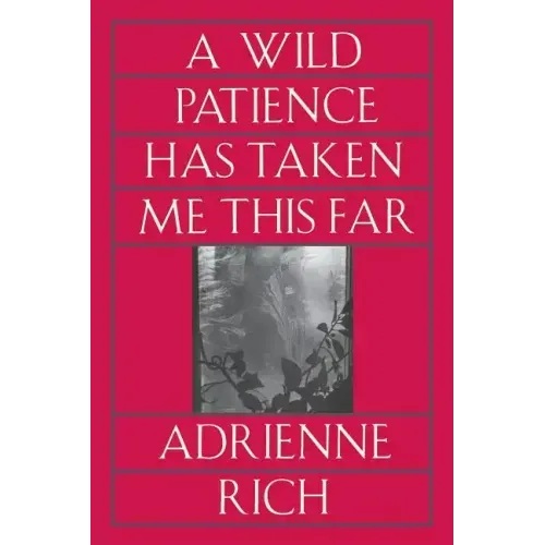 Wild Patience Has Taken Me This Far: Poems 1978-1981 (Revised) - Paperback