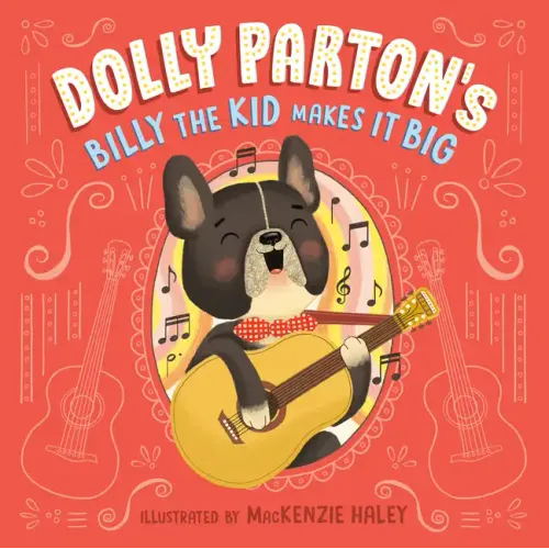 Dolly Parton's Billy the Kid Makes It Big - Hardcover