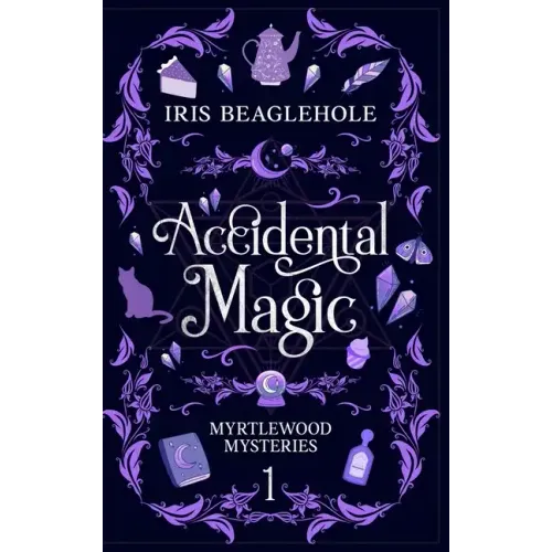 Accidental Magic: Myrtlewood Mysteries book one (special hardcover edition) - Hardcover
