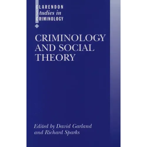 Criminology and Social Theory - Paperback